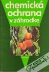 kolektív autorov - Chemická ochrana v záhradke