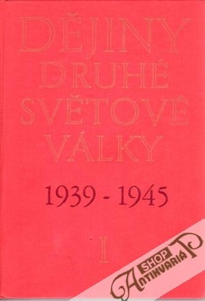Dějiny druhé světové války 1939-1945 (I. - XII.) - kolektív autorov
