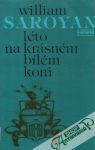 Saroyan William - Léto na krásném bílém koni