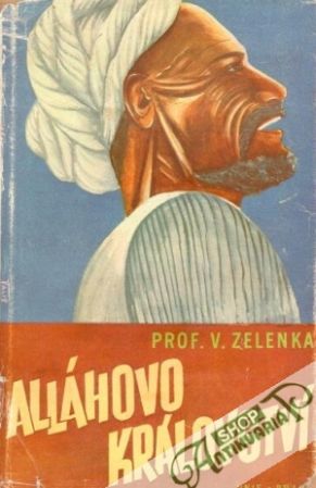 Alláhovo království - Zelenka Václav