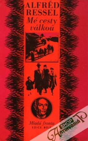 Mé cesty válkou - Ressel Alfréd