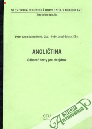 Angličtina (odborné texty pre strojárov) - Kucháriková Anna a kol.