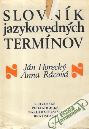 Slovník jazykovedných termínov - Horecký J., Rácová A.