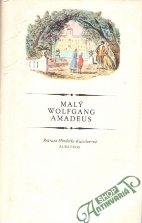 Malý Wolfgang Amadeus - Hinderks-Kutscherová Rotraut