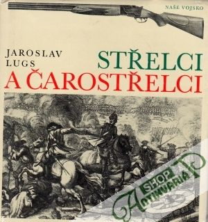 Střelci a čarostřelci - Lugs Jaroslav