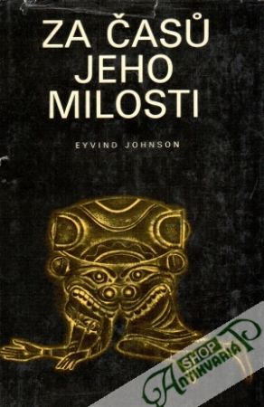 Za časů Jeho Milosti - Johnson Eyvind