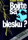 Hlaváč Albert - Bojíte sa blesku?