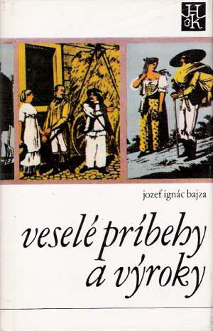 Veselé príbehy a výroky - Bajza Jozef Ignác