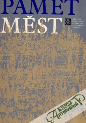 Paměť měst (Městské památkové rezervace v českých zemích) - Kolektív autorov
