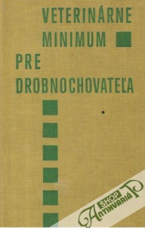 Veterinárne minimum pre drobnochovateľa - Lábady Imrich a kol.