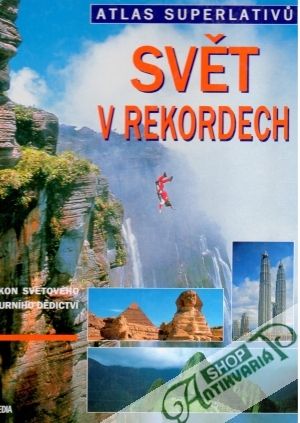 Obal knihy Svět v rekordech (atlas superlativů)