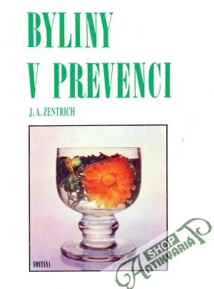 Byliny v prevenci - Zentrich J.A.