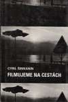 Šimkanin Cyril - Filmujeme na cestách