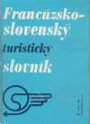 Gründlerová Viera, Liščáková Irena - Francúzsko - slovenský a slovensko - francúzsky turistický slovník