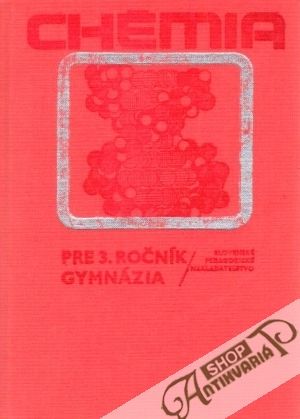 Chémia pre 3. ročník gymnázií - Čársky Jozef