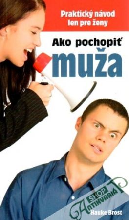 Ako pochopiť muža - Brost Hauke
