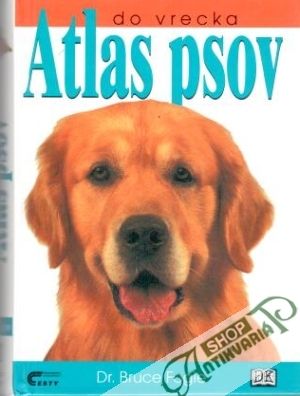Atlas psov do vrecka - Fogle Bruce