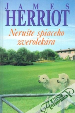 Nerušte spiaceho zverolekára - Herriot James