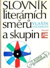 Vlašín Štěpán a kolektív - Slovník literárních směrů a skupin