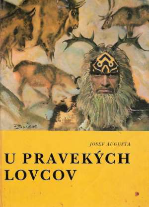 U pravekých lovcov - Augusta Josef