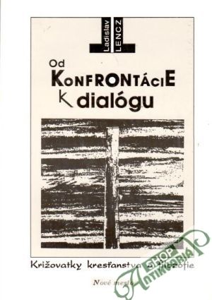 Od konfrontácie k dialógu - Lencz Ladislav