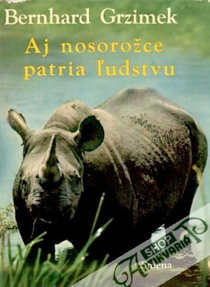 Aj nosorožce patria ľudstvu - Grzimek Bernhard
