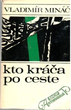 Kto kráča po ceste - Mináč Vladimír