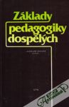 Skalka Jarolím a kolektív - Základy pedagogiky dospělých