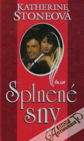 Splnené sny - Stoneová Katherine