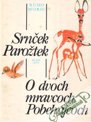 Obal knihy Srnček Parožtek, O dvoch mravcoch Pobehajcoch
