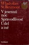 Reymont Wladyslaw St. - V jesennú noc, Spravodlivosť, Údel a iné