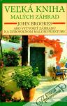 Brookes John - Veľká kniha malých záhrad