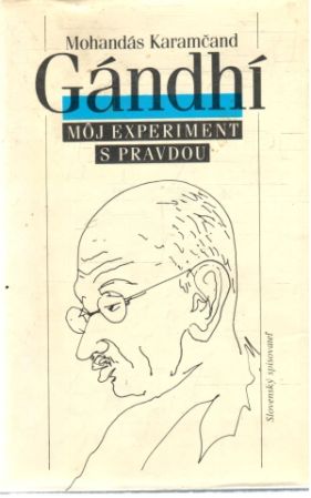 Môj experiment s pravdou - Ghándhí Karamčand Mohandás
