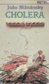 Nižnánsky Jožo - Cholera (brožovaná)