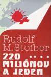 Stoiber Rudolf M. - 220 miliónov a jeden