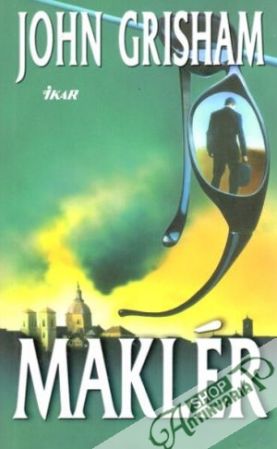 Maklér - Grisham John