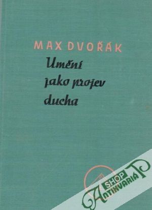 Umění jako projev ducha - Dvořák Max