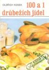 Kosek Oldřich - 100 a 1 drůbežích jídel 
