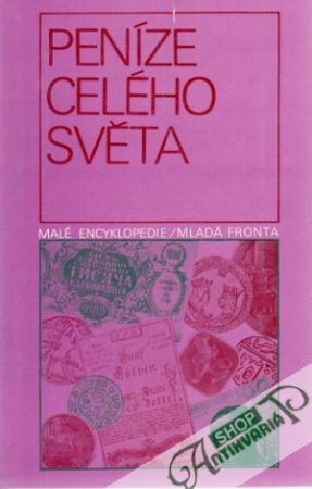 Peníze celého světa - Hlinka B., Radoměrský P.