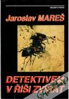 Mareš Jaroslav - Detektivem v říši zvířat