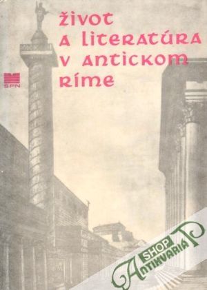 Život a literatúra v antickom Ríme - Janovjak J., Špaňár J.