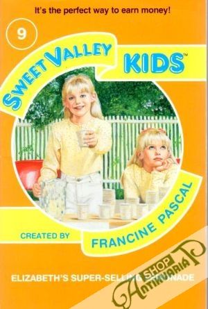 Sweet Valley Kids 9. - Elizabeth´s super-selling Lemonade - Pascal Francine