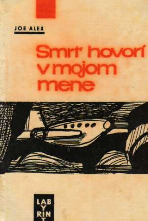 Smrť hovorí v mojom mene - Alex Joe