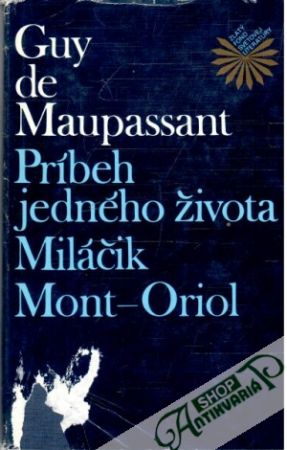 Obal knihy Príbeh jedného života, Miláčik, Mont-Oriol