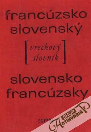 Francúzsko-slovenský a slovensko-francúzsky vreckový slovník - Smolák Vladimír, Hrčka O.