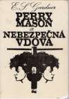 Gardner Stanley Erle - Perry Mason a nebezpečná vdova
