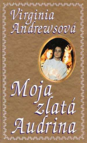 Moja zlatá Audrina - Andrewsová Virginia C.