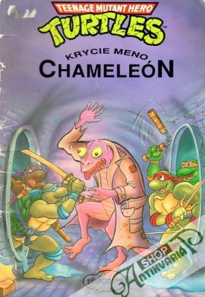 Teenage Mutant Hero Turtles - Krycie meno Chameleon - Eastman Kevin