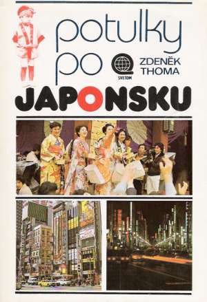 Potulky po Japonsku - Thoma Zdeněk