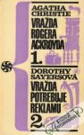 Christie Agatha,  Sayersová Dorothy - Vražda Rogera Ackroyda, Vražda potrebuje reklamu